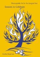 Seasons to Celebrate: Photocopiable Art for the Liturgical Year