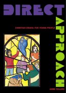 Direct Approach: Christian Drama for Young People