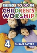 Things to Do in Children's Worship : Bk. 4