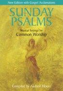 Sunday Psalms: Music Settings for Common Worship