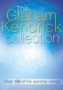 The Graham Kendrick Collection Songbook