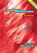The Resource for Small Group Worship : V. 5
