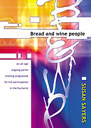 Bread and Wine People: An All-age On-going Parish Training Programme for Full Participation in the Eucharist