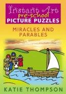 Instant Art Pre-school Picture Puzzles : Miracles and Parables