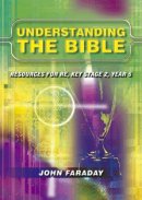 Understanding the Bible: Resources for R.E. Key Stage 2, Year 5