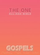 The One All Age Bible Gospels: Matthew, Mark, Luke, John