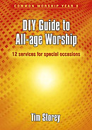 DIY Guide to All Age Worship : Common Worship Year B