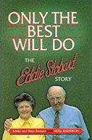 Only the Best Will Do: Eddie Stobart Story