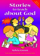 Stories to Teach About God: Twelve Modern Day Parables with Extension Activities