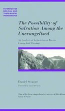 Possibility of Salvation Among the Unevagelised,The