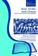 God Order and Chaos : René Girard and the Apocalypse