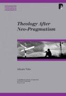 Theology After Neo Pragmatism