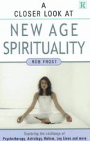 A Closer Look at New Age Spirituality