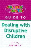 Children's Ministry Guide to Dealing With Disruptive Children