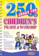 250 Songs for Children's Praise & Worship