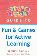 Children's Ministry Guide to Fun & Games for Active Learning