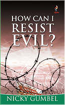 How Can I Resist Evil?