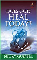 Does God Heal Today?