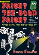 Fright the Good Fright: Triple party pack for October 31st