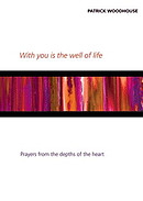 With you is the Well of Life