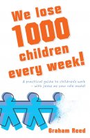 We Lose 1000 Children Every Week