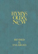 Hymns Old And New - Revised And Enlarged - Full Music