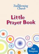 The Transforming Church - Little Prayer Book