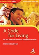 The Word Made Fresh!: A Code for Living