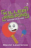 Killer Ping Pong Surviving Life at Home