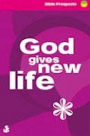 God Gives New Life