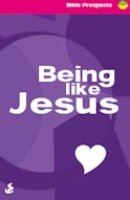 Being Like Jesus
