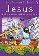 Jesus The Amazing Miracle Maker