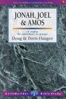 Lifebuilder Bible Study: Jonah, Joel & Amos