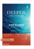 Deeper Encounter: Slow to Anger