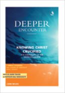 Deeper Encounter: Knowing Christ Crucified Book plus CD