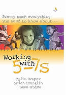 Working with 5-7's