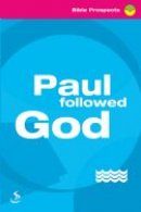 Paul Followed God