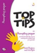 Top Tips On Prompting Prayer