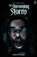 The Oncoming Storm - Dark Chapters