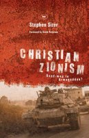 Christian Zionism: Road Map to Armageddon?