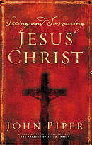 Seeing and Savouring Jesus Christ