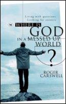 Where Is God In A Messed Up World