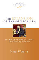 Expansion Of Evangelicalism The Hb