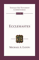 Ecclesiastes: Tyndale Old Testament Commentaries