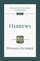 Hebrews : Tyndale New Testament Commentaries