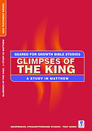 Study on Matthew: Glimpses of the King: