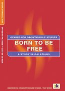 Born to Be Free: Study in Galatians