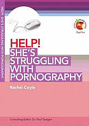 Help! She's Struggling With Pornography 