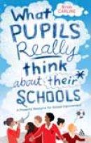What Pupils Really Think About Their Schools