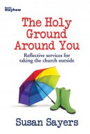 The Holy Ground Around You